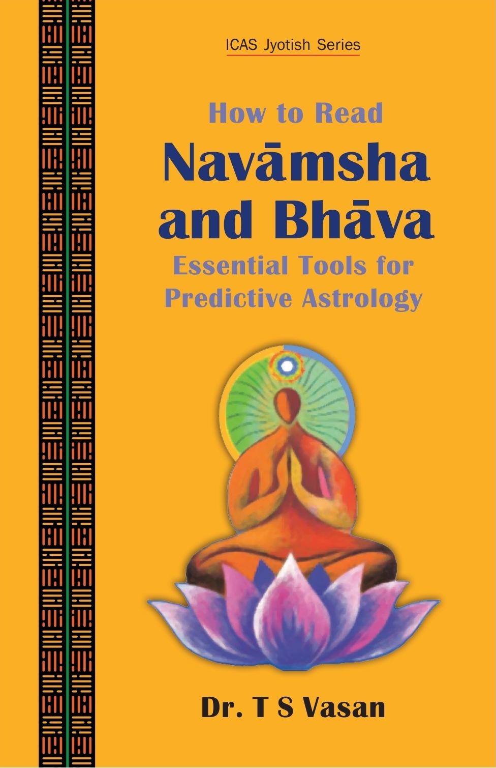 How to Read Navamsha and Bhava: Essential Tools for Predictive Astrology